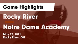 Rocky River   vs Notre Dame Academy  Game Highlights - May 22, 2021
