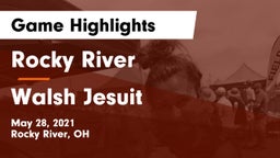 Rocky River   vs Walsh Jesuit  Game Highlights - May 28, 2021