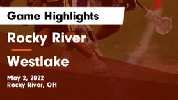 Rocky River   vs Westlake  Game Highlights - May 2, 2022