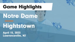Notre Dame  vs Hightstown  Game Highlights - April 15, 2023