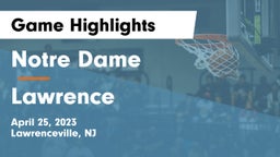 Notre Dame  vs Lawrence  Game Highlights - April 25, 2023