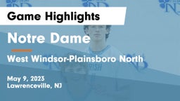 Notre Dame  vs West Windsor-Plainsboro North  Game Highlights - May 9, 2023