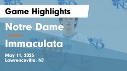 Notre Dame  vs Immaculata  Game Highlights - May 11, 2023