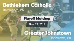 Matchup: Bethlehem Catholic vs. Greater Johnstown  2016