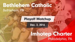 Matchup: Bethlehem Catholic vs. Imhotep Charter  2016