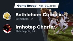 Recap: Bethlehem Catholic  vs. Imhotep Charter  2018