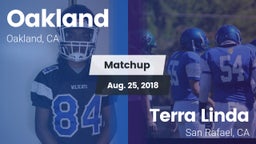 Matchup: Oakland  vs. Terra Linda  2018