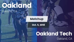 Matchup: Oakland  vs. Oakland Tech  2018