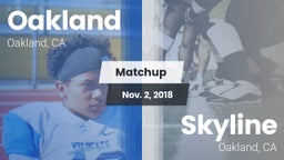 Matchup: Oakland  vs. Skyline  2018