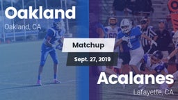 Matchup: Oakland  vs. Acalanes  2019