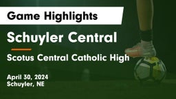 Schuyler Central  vs Scotus Central Catholic High Game Highlights - April 30, 2024