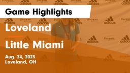 Loveland  vs Little Miami  Game Highlights - Aug. 24, 2023