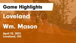 Loveland  vs Wm. Mason  Game Highlights - April 23, 2022
