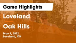 Loveland  vs Oak Hills  Game Highlights - May 4, 2022