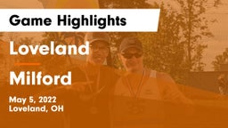 Loveland  vs Milford  Game Highlights - May 5, 2022