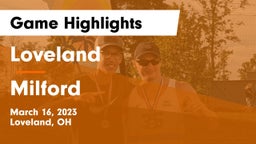 Loveland  vs Milford  Game Highlights - March 16, 2023