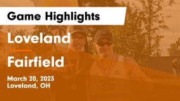 Loveland  vs Fairfield  Game Highlights - March 20, 2023