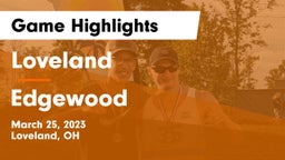 Loveland  vs Edgewood  Game Highlights - March 25, 2023