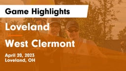 Loveland  vs West Clermont  Game Highlights - April 20, 2023
