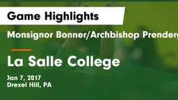 Monsignor Bonner/Archbishop Prendergast Catholic vs La Salle College  Game Highlights - Jan 7, 2017