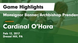 Monsignor Bonner/Archbishop Prendergast Catholic vs Cardinal O'Hara  Game Highlights - Feb 12, 2017