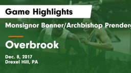 Monsignor Bonner/Archbishop Prendergast Catholic vs Overbrook  Game Highlights - Dec. 8, 2017