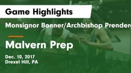 Monsignor Bonner/Archbishop Prendergast Catholic vs Malvern Prep Game Highlights - Dec. 10, 2017