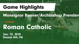 Monsignor Bonner/Archbishop Prendergast Catholic vs Roman Catholic  Game Highlights - Jan. 19, 2018