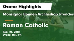 Monsignor Bonner/Archbishop Prendergast Catholic vs Roman Catholic Game Highlights - Feb. 26, 2018