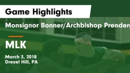 Monsignor Bonner/Archbishop Prendergast Catholic vs MLK Game Highlights - March 3, 2018