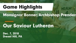 Monsignor Bonner/Archbishop Prendergast Catholic vs Our Saviour Lutheran  Game Highlights - Dec. 7, 2018