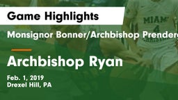 Monsignor Bonner/Archbishop Prendergast Catholic vs Archbishop Ryan  Game Highlights - Feb. 1, 2019