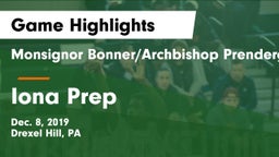 Monsignor Bonner/Archbishop Prendergast Catholic vs Iona Prep  Game Highlights - Dec. 8, 2019