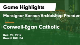 Monsignor Bonner/Archbishop Prendergast Catholic vs Conwell-Egan Catholic  Game Highlights - Dec. 20, 2019