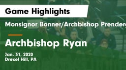 Monsignor Bonner/Archbishop Prendergast Catholic vs Archbishop Ryan  Game Highlights - Jan. 31, 2020