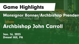 Monsignor Bonner/Archbishop Prendergast Catholic vs Archbishop John Carroll  Game Highlights - Jan. 16, 2023