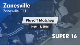 Matchup: Zanesville High vs. SUPER 16 2016