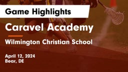 Caravel Academy vs Wilmington Christian School Game Highlights - April 12, 2024