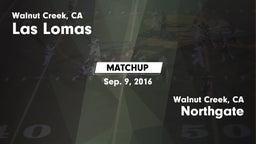 Matchup: Las Lomas High vs. Northgate  2016