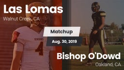 Matchup: Las Lomas High vs. Bishop O'Dowd  2019