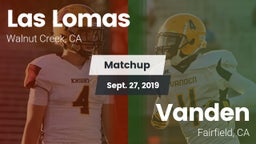 Matchup: Las Lomas High vs. Vanden  2019