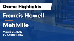 Francis Howell  vs Mehlville  Game Highlights - March 25, 2022