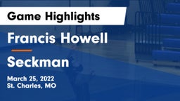 Francis Howell  vs Seckman  Game Highlights - March 25, 2022