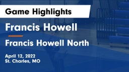 Francis Howell  vs Francis Howell North  Game Highlights - April 12, 2022