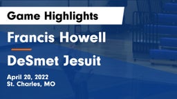 Francis Howell  vs DeSmet Jesuit  Game Highlights - April 20, 2022