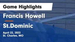 Francis Howell  vs St.Dominic Game Highlights - April 22, 2022
