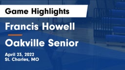 Francis Howell  vs Oakville Senior  Game Highlights - April 23, 2022