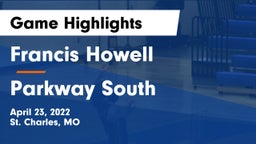 Francis Howell  vs Parkway South  Game Highlights - April 23, 2022