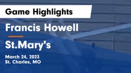 Francis Howell  vs St.Mary's  Game Highlights - March 24, 2023