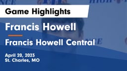 Francis Howell  vs Francis Howell Central  Game Highlights - April 20, 2023